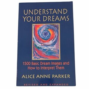 Understand Your Dreams by Alice Anne Parker Dream Interpretation Book